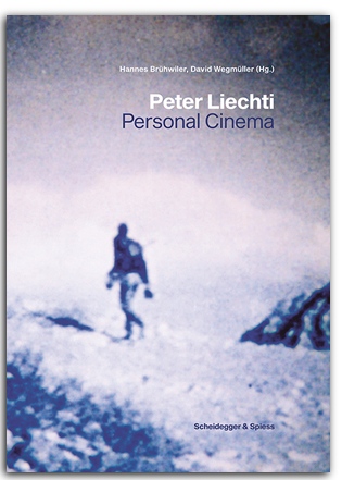PETER LIECHTI Personal Cinema